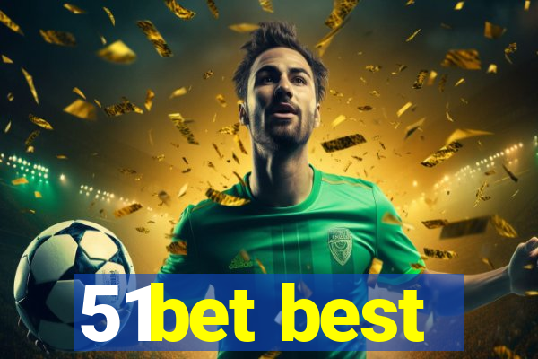 51bet best